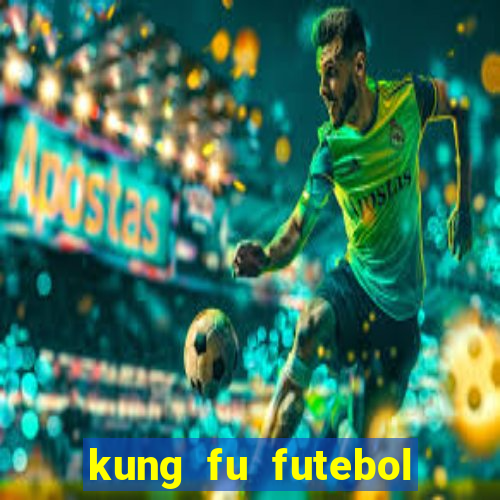 kung fu futebol clube filme completo dublado download via mega